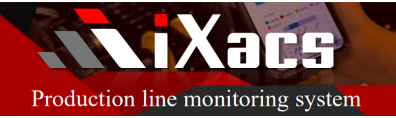 โลโก้ของเทคโนโลยี “iXacs” พร้อมคพอธิบายด้านล่างว่า Production line monitoring system